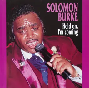 Solomon Burke - Hold On I´m Coming