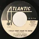 7inch Vinyl Single - Solomon Burke - I Really Don't Want To Know