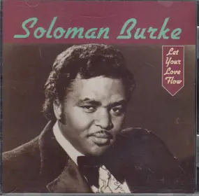 Solomon Burke - Let Your Love Flow