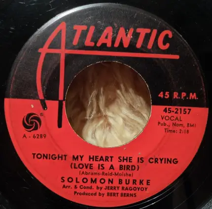 Solomon Burke - I Really Don't Want To Know / Tonight My Heart She Is Crying (Love Is A Bird)