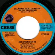 Solomon Burke - I'll Never Stop Loving You (Never Ever Song)