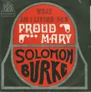 7inch Vinyl Single - Solomon Burke - Proud Mary