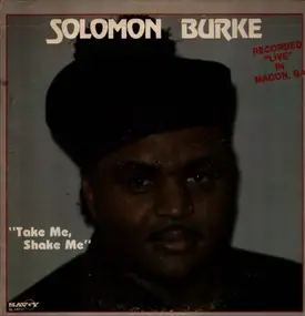 Solomon Burke - Take Me, Shake Me