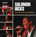 LP - Solomon Hicks - How Did I Ever Get This Blue - Red Vinyl