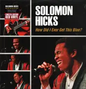 LP - Solomon Hicks - How Did I Ever Get This Blue - Red Vinyl