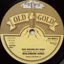7inch Vinyl Single - Solomon King - She Wears My Ring - Mono
