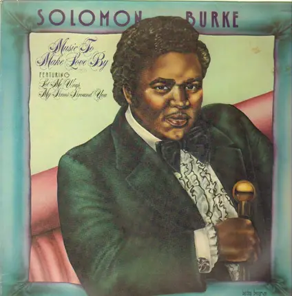Solomon Burke - Music to Make Love By