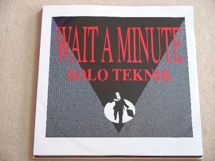 Solo Teknik - Wait A Minute