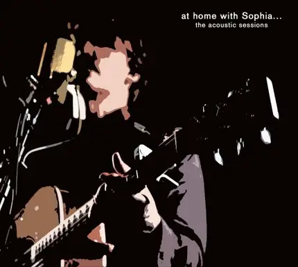 Sophia - At Home With Sophia... The Acoustic Sessions