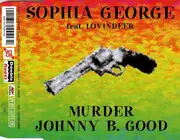 CD Single - Sophia George Feat. Lloyd Lovindeer - Murder Johnny B. Good