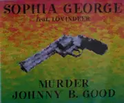 CD Single - Sophia George Feat. Lloyd Lovindeer - Murder Johnny B. Good