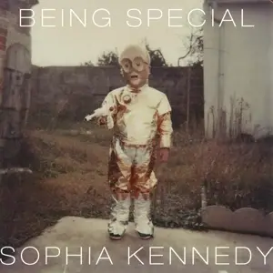 SOPHIA KENNEDY - Being Special