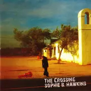 CD - Sophie B. Hawkins - The Crossing