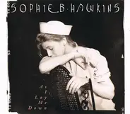 Sophie B. Hawkins - As I lay me down