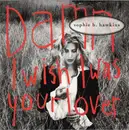 CD Single - Sophie B. Hawkins - Damn I Wish I Was Your Lover