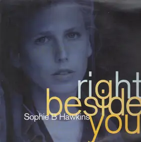 Sophie B. Hawkins - Right beside you