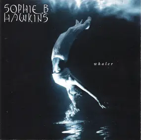 Sophie B. Hawkins - Whaler