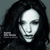 Sophie Ellis Bextor - Make a Scene
