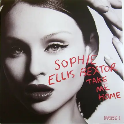 Sophie Ellis-Bextor - Take Me Home (A Girl Like Me) - Part. 1