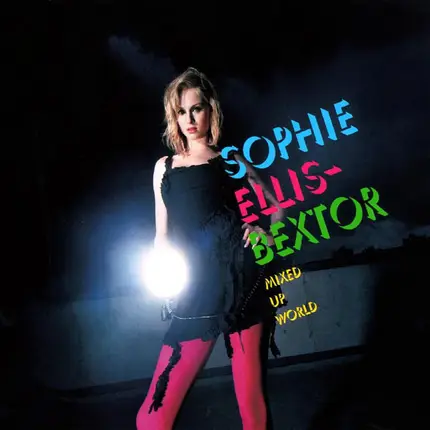 Sophie Ellis-Bextor - Mixed Up World