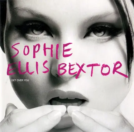 Sophie Ellis-Bextor - Get Over You