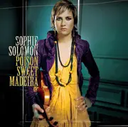 CD - Sophie Solomon - Poison Sweet Madeira