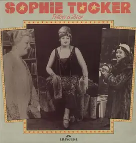 Sophie Tucker - Follow A Star