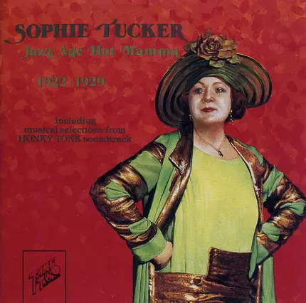 Sophie Tucker - Jazz Age Hot Mamma, 1922-1929