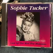 Sophie Tucker - Last Of The Red Hot Mommas