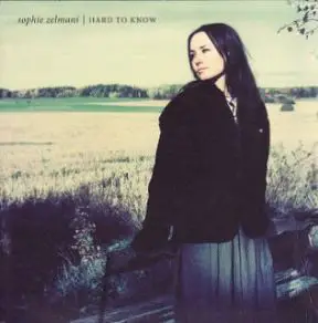 Sophie Zelmani - Hard To Know