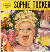 Sophie Tucker - Her Latest And Greatest Spicy Songs