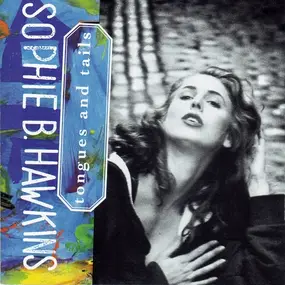 Sophie B. Hawkins - Tongues and Tails