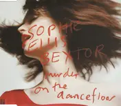Sophie Ellis Bextor - Murder On The Dancefloor