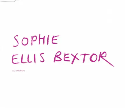 Sophie Ellis Bextor - Get Over You