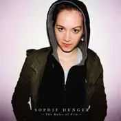 Sophie Hunger - The Rules Of Fire - The Archives