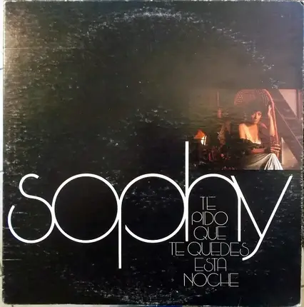 Sophy - Te Pido Que Te Quedes Esta Noche