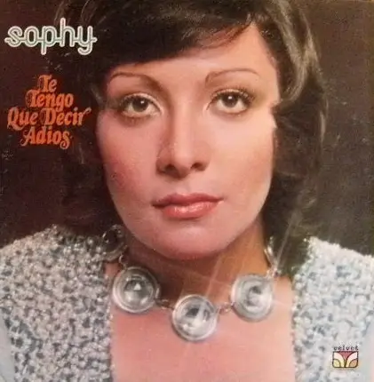 Sophy - Te Tengo Que DeCir Adios