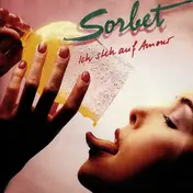 Sorbet - Ich Steh Auf Amour