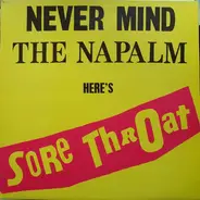 Sore Throat - Never Mind The Napalm Here's Sore Throat