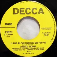 Sorrells Pickard - Is That All San Francisco Did For You  / Lovely Lady