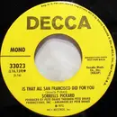 7inch Vinyl Single - Sorrells Pickard - Is That All San Francisco Did For You  / Lovely Lady
