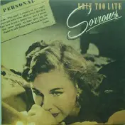 Sorrows - Love Too Late