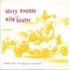 7inch Vinyl Single - Sorry Excuse vs. Wife Beater - Jesus For The Motherfuckers - Color PS