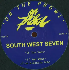 South West Seven - If You Want