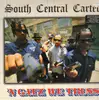 12'' - South Central Cartel - 'N Gatz We Truss