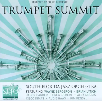 South Florida Jazz Orchestra - SFJO Presents A Trumpet Summit