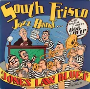South Frisco Jazz Band ,with Special Guest Bob Helm - Jones Law Blues