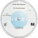 12'' - South Park Mexican - You Know My Name