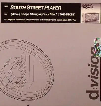South Street Player - (Who?) Keeps Changing Your Mind (2010 Mixes)