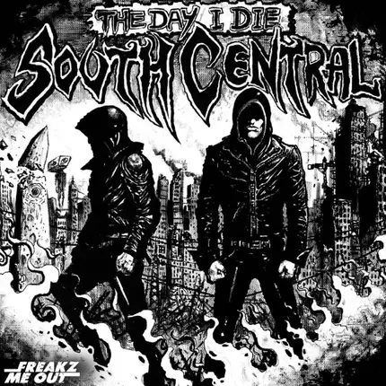 South Central - The Day I Die (The Prodigy/Quemists RMX)